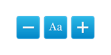 three blue font buttons with minus, plus and Aa signs